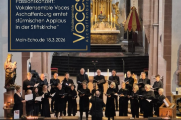 VOCES main-echo Chor Aschaffenburg Stiftsbasilika Rückschau